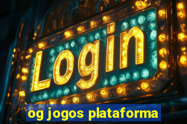 og jogos plataforma